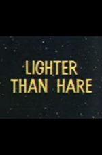 Watch Lighter Than Hare Gomovies
