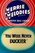 Watch You Were Never Duckier (Short 1948) Gomovies