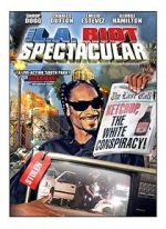 Watch The L.A. Riot Spectacular Gomovies