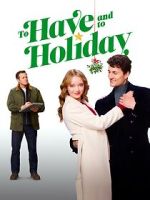 Watch To Have and to Holiday Gomovies