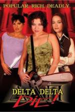Watch Delta Delta Die Gomovies