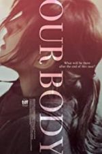 Watch Our Body Gomovies