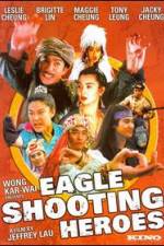 Watch The Eagle Shooting Heroes Gomovies