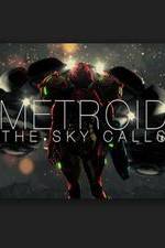 Watch Metroid: The Sky Calls Gomovies