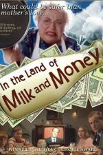 Watch In the Land of Milk and Money Gomovies