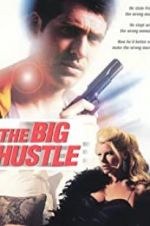 Watch The Big Hustle Gomovies