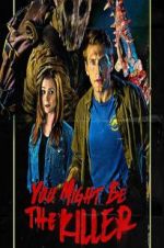 Watch You Might Be the Killer Gomovies