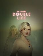 Watch My Sister\'s Double Life Gomovies