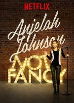 Watch Anjelah Johnson: Not Fancy Gomovies