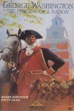 Watch George Washington II: The Forging of a Nation Gomovies