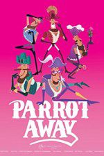 Watch Parrot Away Gomovies