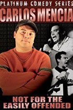 Watch Carlos Mencia Not for the Easily Offended Gomovies
