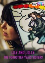 Watch Lily & Lolly: The Forgotten Yeats Sisters (TV Special 2024) Gomovies