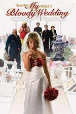 Watch My Bloody Wedding Gomovies