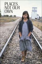Watch Places Not Our Own Gomovies