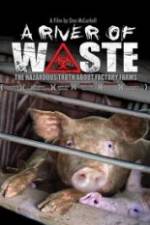 Watch A River of Waste: The Hazardous Truth About Factory Farms Gomovies