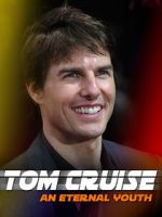 Watch Tom Cruise: An Eternal Youth Gomovies