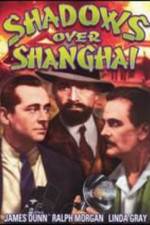 Watch Shadows Over Shanghai Gomovies