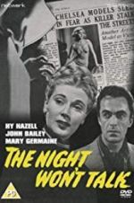 Watch The Night Won\'t Talk Gomovies