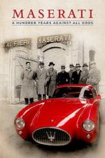 Watch Maserati: A Hundred Years Against All Odds Gomovies