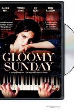 Watch Gloomy Sunday - Ein Lied von Liebe und Tod Gomovies