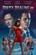 Watch Dirty Dealing 3D Gomovies