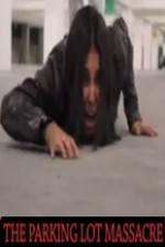Watch The Parking Lot Massacre Gomovies