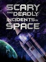 Watch Scary and Deadly Incidents in Space Gomovies