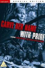 Watch Carve Her Name with Pride Gomovies