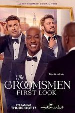 Watch The Groomsmen: First Look Gomovies