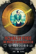 Watch Royalty Free: The Music of Kevin MacLeod Gomovies