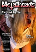 Watch Metalheads: The Good, the Bad, and the Evil Gomovies