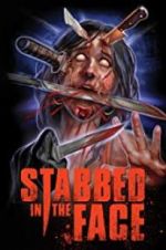Watch Stabbed in the Face Gomovies