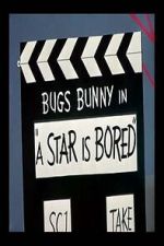 Watch A Star Is Bored (Short 1956) Gomovies
