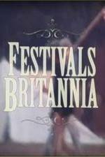 Watch Festivals Britannia Gomovies