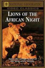 Watch Lions of the African Night Gomovies