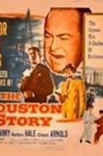 Watch The Houston Story Gomovies