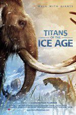 Watch Titans of the Ice Age Gomovies