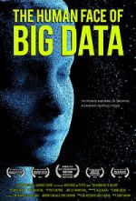 Watch The Human Face of Big Data Gomovies