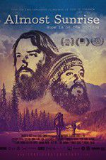 Watch Almost Sunrise Gomovies