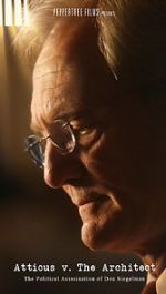 Watch Atticus v. The Architect: The Political Assassination of Don Siegelman Gomovies
