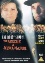 Watch Everybody\'s Baby: The Rescue of Jessica McClure Gomovies