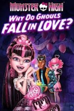 Watch Monster High - Why Do Ghouls Fall In Love Gomovies