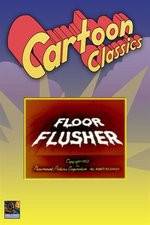 Watch Floor Flusher Gomovies