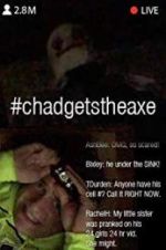 Watch #chadgetstheaxe Gomovies