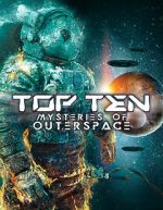 Watch Top Ten Mysteries of Outer Space Gomovies
