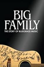 Watch Big Family: The Story of Bluegrass Music Gomovies