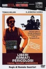Watch Liberi armati pericolosi Gomovies