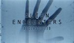 Watch Alien Encounters: Declassified (TV Special 2021) Gomovies