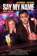 Watch Say My Name Gomovies